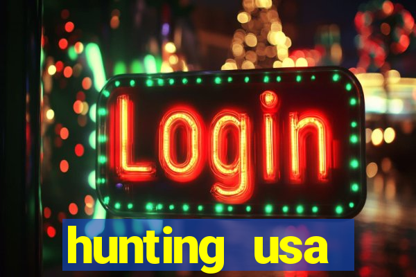 hunting usa dinheiro infinito